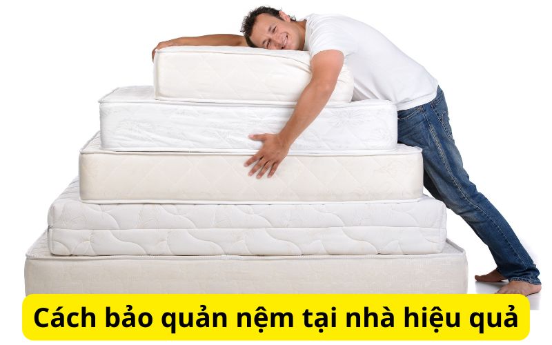 4 cách bảo quản nệm tại nhà hiệu quả nhất