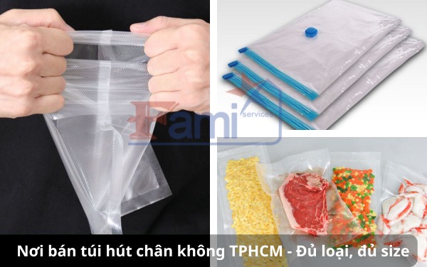 Fami - Nơi bán túi hút chân không TPHCM uy tín, chất lượng